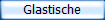 Glastische